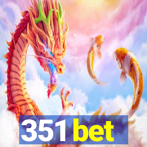 351 bet